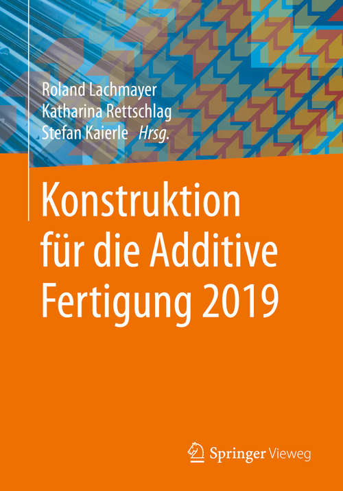 Book cover of Konstruktion für die Additive Fertigung 2019 (1. Aufl. 2020)