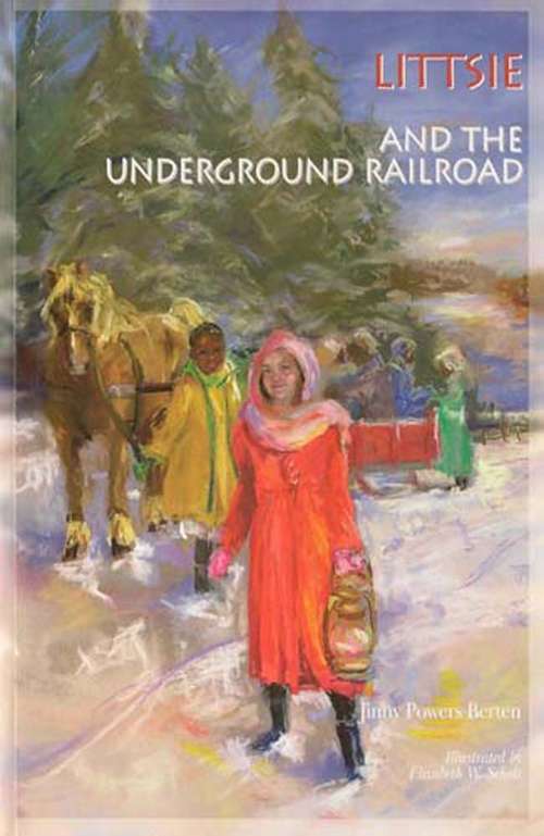 Book cover of Littsie And The Underground Railroad