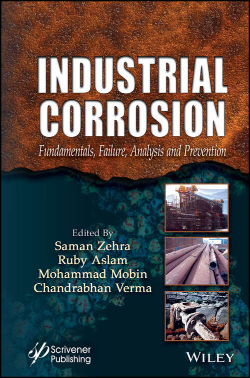 Book cover of Industrial Corrosion: Fundamentals, Failure, Analysis and Prevention