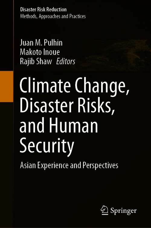 Climate Change, Disaster Risks, and Human Security: Asian Experience and Perspectives (Disaster Risk Reduction)