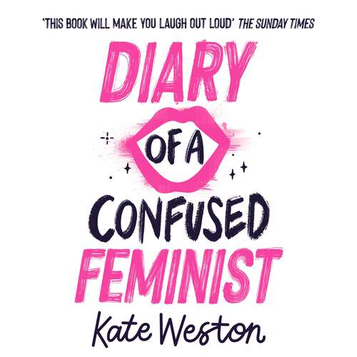 Book cover of Diary of a Confused Feminist: Book 1 (Diary of a Confused Feminist)