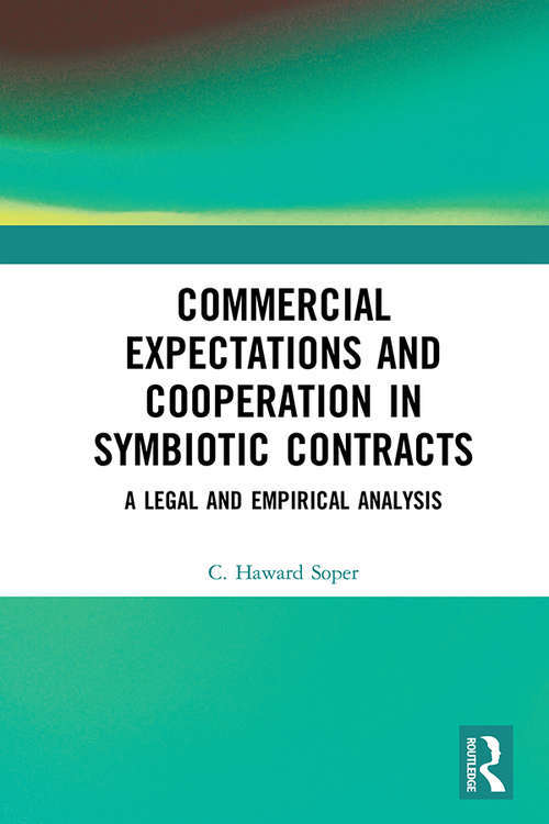 Commercial Expectations and Cooperation in Symbiotic Contracts: A Legal and Empirical Analysis
