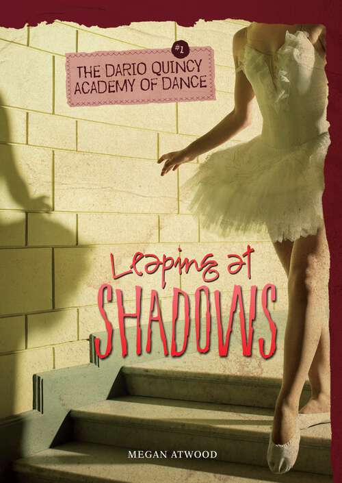 Book cover of Leaping at Shadows (The Dario Quincy Academy of Dance #1)
