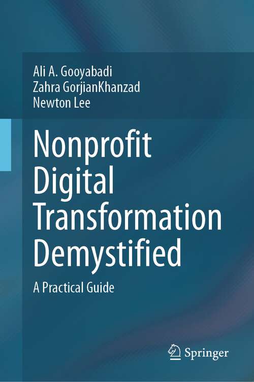 Book cover of Nonprofit Digital Transformation Demystified: A Practical Guide (1st ed. 2024)