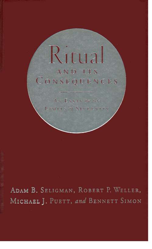 Book cover of Ritual and Its Consequences: An Essay On The Limits Of Sincerity
