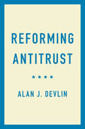 Reforming Antitrust
