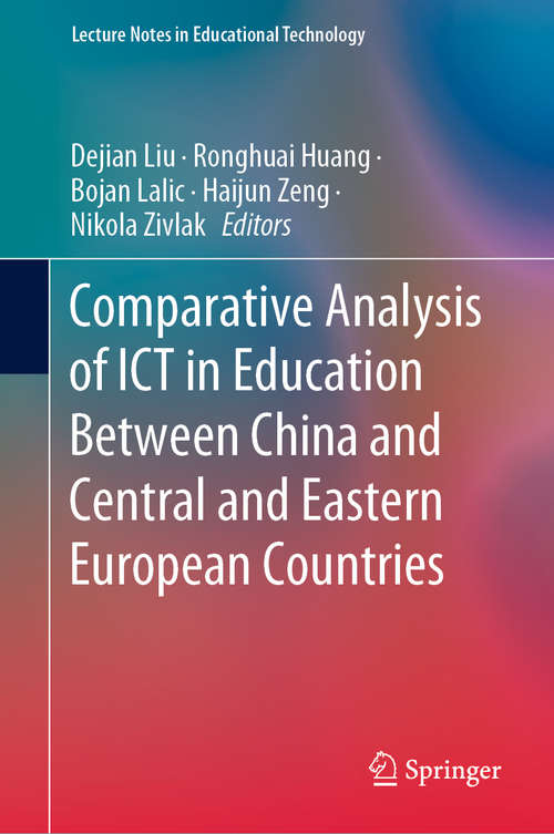 Comparative Analysis of ICT in Education Between China and Central and Eastern European Countries (Lecture Notes in Educational Technology)