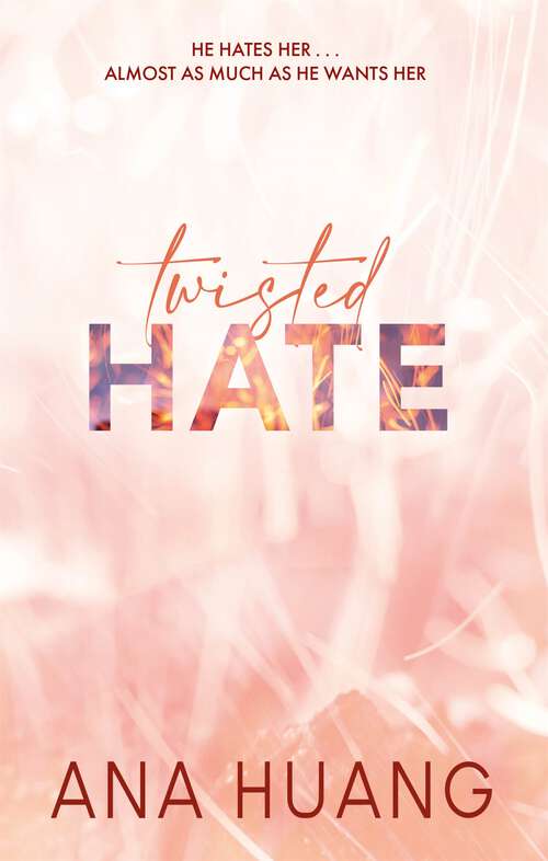 Twisted Hate: TikTok made me buy it! Fall into a world of addictive romance... (Twisted)