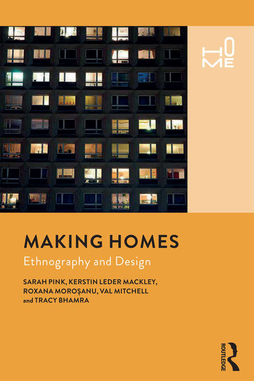 Making Homes: Ethnography and Design (Home Ser.)