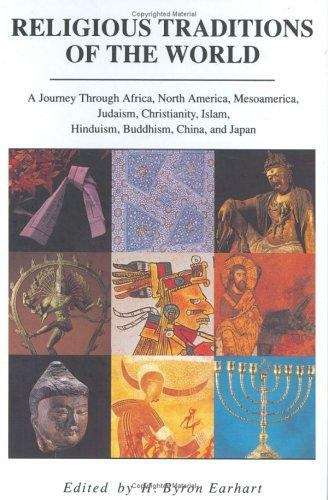 Book cover of Religious Traditions of the World: A Journey Through Africa, Mesoamerica, North America, Judaism, Christianity, Islam, Hinduism, Buddhism, China, And Japan