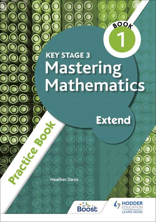 Key Stage 3 Mastering Mathematics Extend Practice Book 1