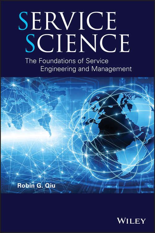 Service Science: The Foundations of Service Engineering and Management