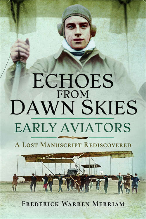 Book cover of Echoes from Dawn Skies: Early Aviators: A Lost Manuscript Rediscovered