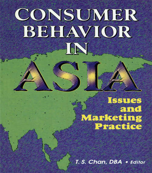 Consumer Behavior in Asia: Issues and Marketing Practice