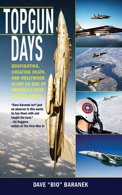 Book cover of Topgun Days: Dogfighting, Cheating Death, and Hollywood Glory as One of America's Best Fighter Jocks