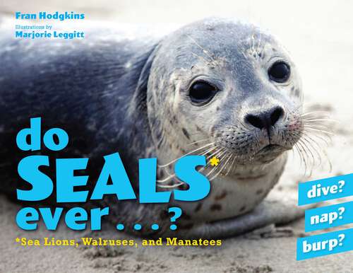 Book cover of Do Seals Ever . . . ?
