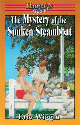 Book cover of The Mystery of the Sunken Steamboat (Hannah's Island Series)