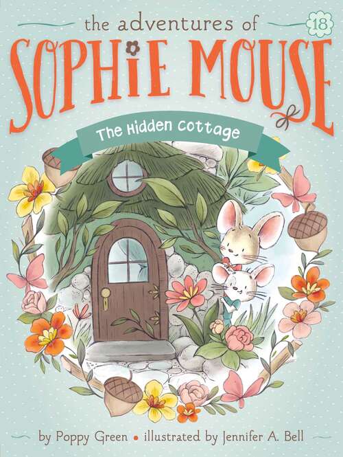 Book cover of The Hidden Cottage (The Adventures of Sophie Mouse #18)