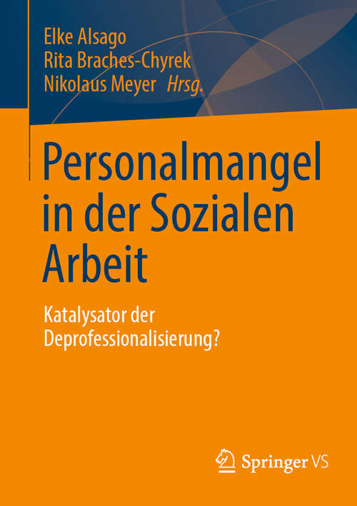 Book cover of Personalmangel in der Sozialen Arbeit: Katalysator der Deprofessionalisierung?