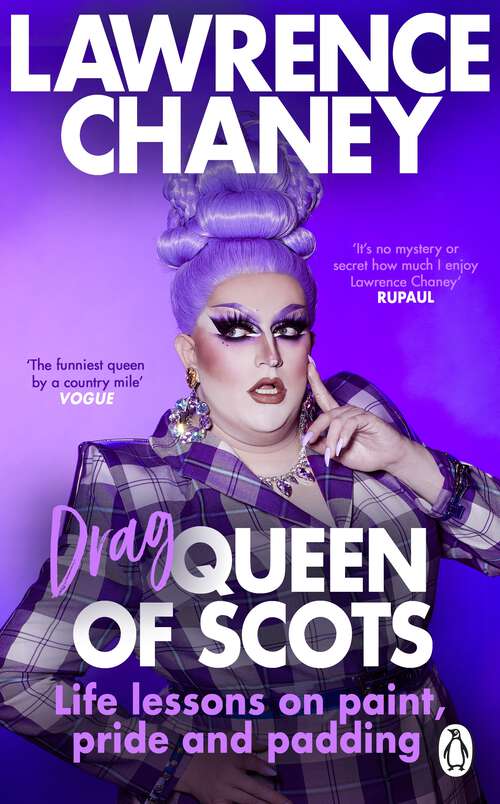 Book cover of (Drag) Queen of Scots: The hilarious and heartwarming memoir from the UK’s favourite drag queen
