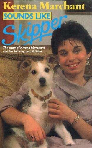 Book cover of Sounds Like Skipper: The Story of Kerena Marchant and Her Hearing Dog Skipper