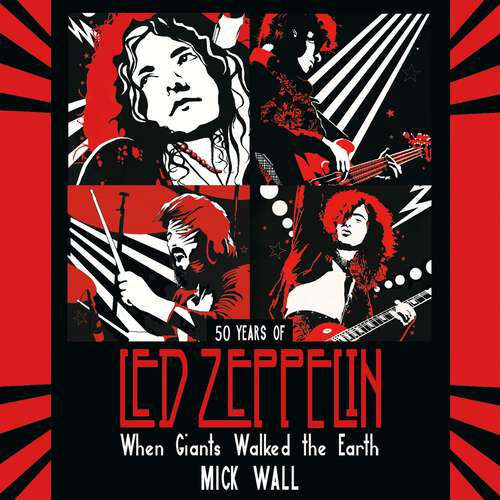 Book cover of When Giants Walked the Earth: A Biography Of Led Zeppelin