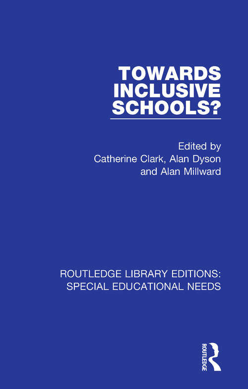 Towards Inclusive Schools? (Routledge Library Editions: Special Educational Needs #6)