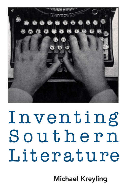 Book cover of Inventing Southern Literature (EPUB Single)