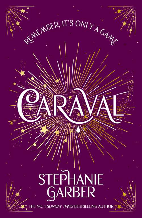 Book cover of Caraval: the mesmerising and magical fantasy from the author of Once Upon a Broken Heart (Caraval)