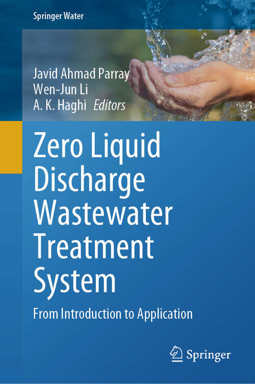 Book cover of Zero Liquid Discharge Wastewater Treatment System: From Introduction to Application (Springer Water)