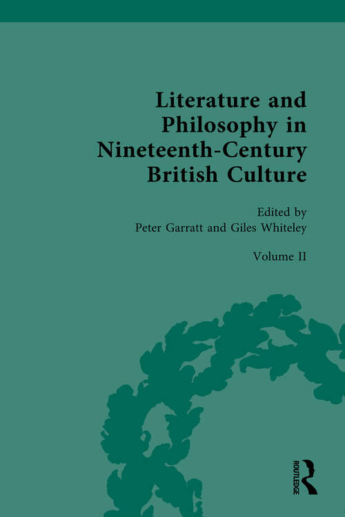 Book cover of Literature and Philosophy in Nineteenth-Century British Culture: Volume II: The Mid-Nineteenth Century