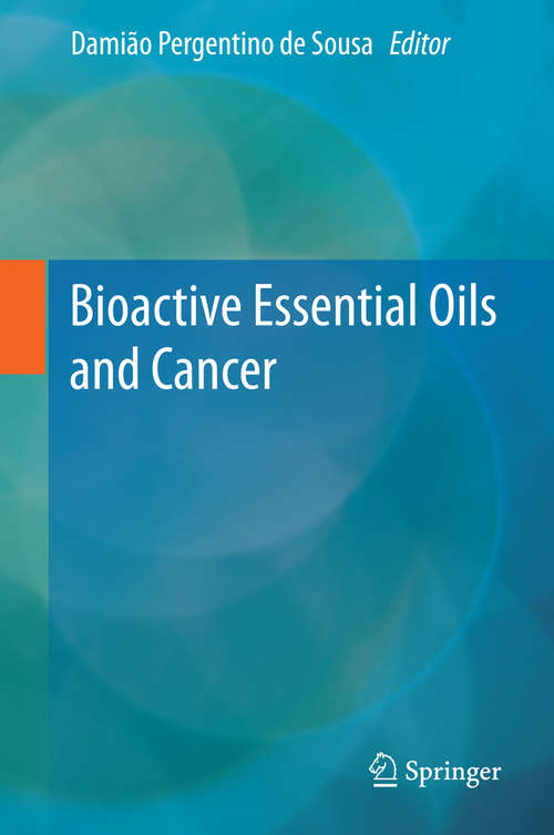 Book cover of Bioactive Essential Oils and Cancer