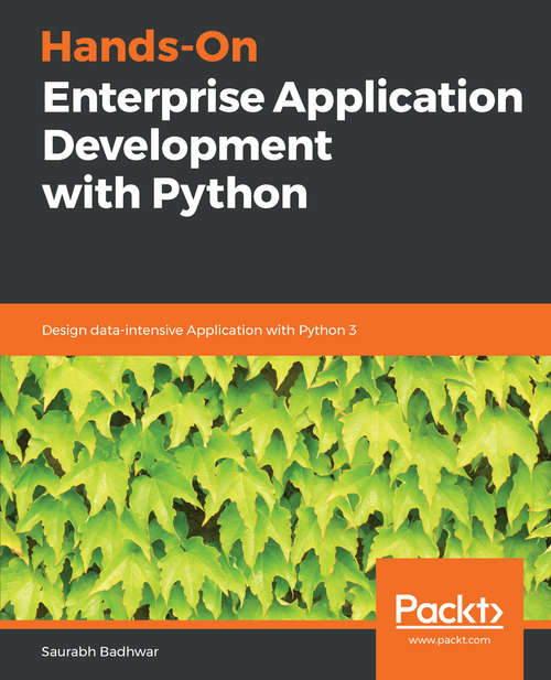 Book cover of Hands-On Enterprise Application Development with Python: Design data-intensive Application with Python 3