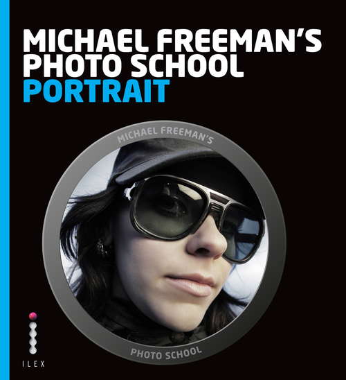 Book cover of Michael Freeman's Photo School: Portrait (Michael Freeman's Photo School)