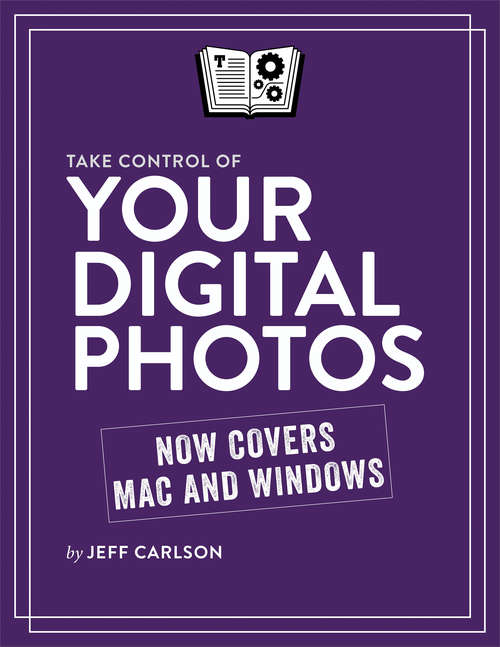 Book cover of Take Control of Your Digital Photos (1.0)