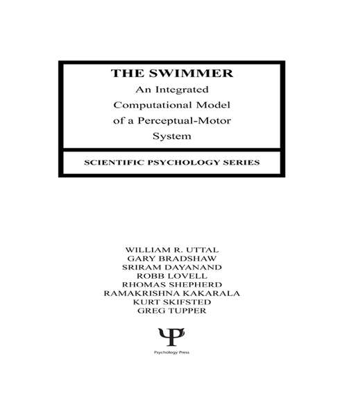 The Swimmer: An Integrated Computational Model of A Perceptual-motor System (Scientific Psychology Series)