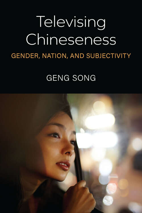 Cover image of Televising Chineseness