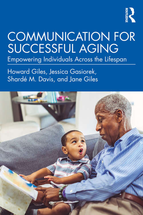 Communication for Successful Aging: Empowering Individuals Across the Lifespan