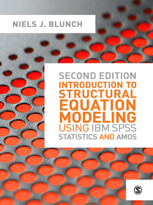 Book cover of Introduction to Structural Equation Modeling Using IBM SPSS Statistics and Amos