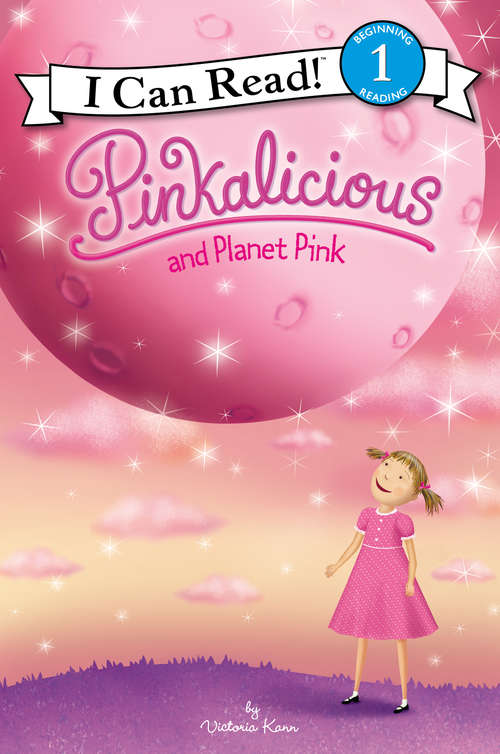 Book cover of Pinkalicious and Planet Pink (I Can Read Level 1)