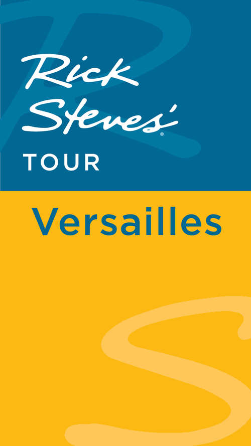 Book cover of Rick Steves' Tour: Versailles