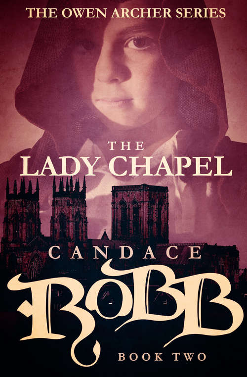 Book cover of The Lady Chapel (The Owen Archer Series #2)
