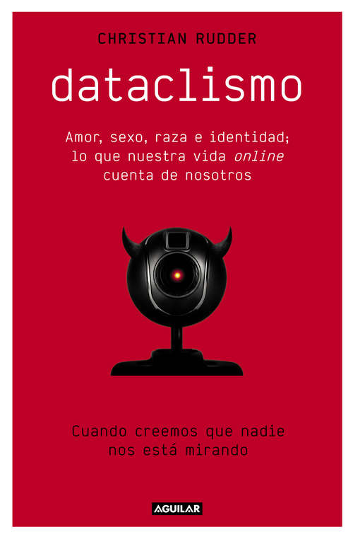 Book cover of Dataclismo: Amor, sexo, raza e identidad; lo que nuestra vida online cuenta de nosotros
