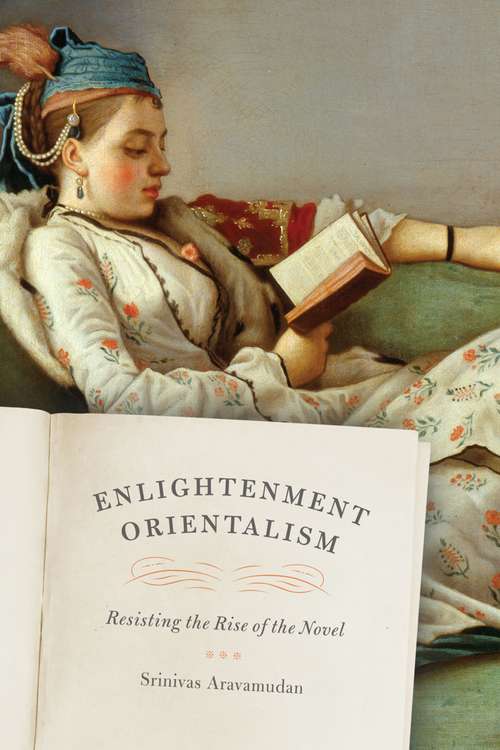 Book cover of Enlightenment Orientalism: Resisting the Rise of the Novel