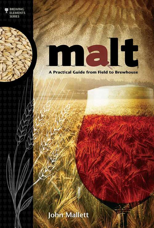 Book cover of Malt: A Practical Guide from Field to Brewhouse (Brewing Elements)