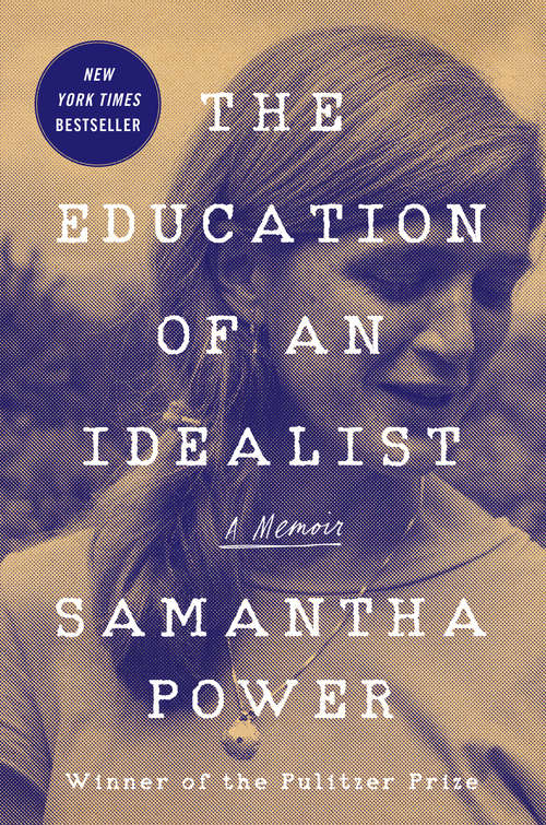 Book cover of The Education of an Idealist: A Memoir