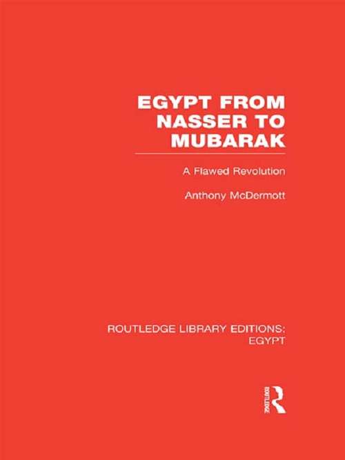 Book cover of Egypt from Nasser to Mubarak: A Flawed Revolution (Routledge Library Editions: Egypt)