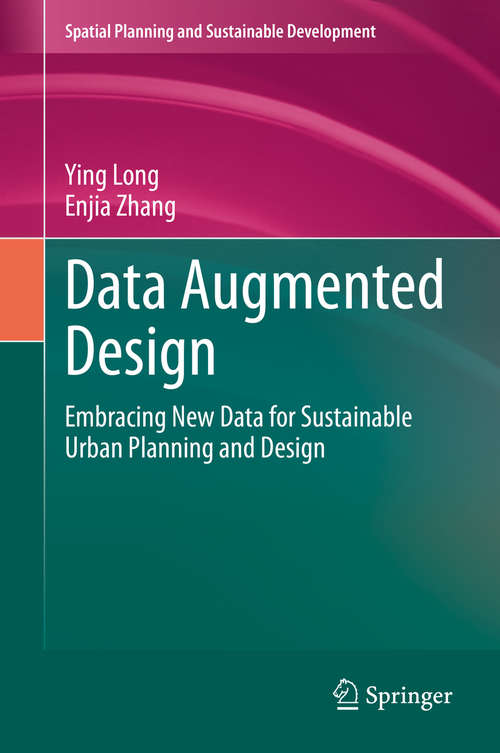 Data Augmented Design: Embracing New Data For Sustainable Urban Planning And Design (Strategies For Sustainability Series)
