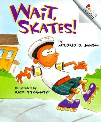 Book cover of Wait, Skates! (Fountas & Pinnell LLI Blue: Level E)