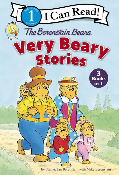 Book cover of The Berenstain Bears Very Beary Stories: 3 Books in 1 (Berenstain Bears/Living Lights: A Faith Story)